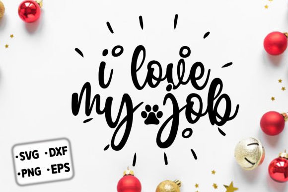I Love My Job: Essential Graphics for Crafts