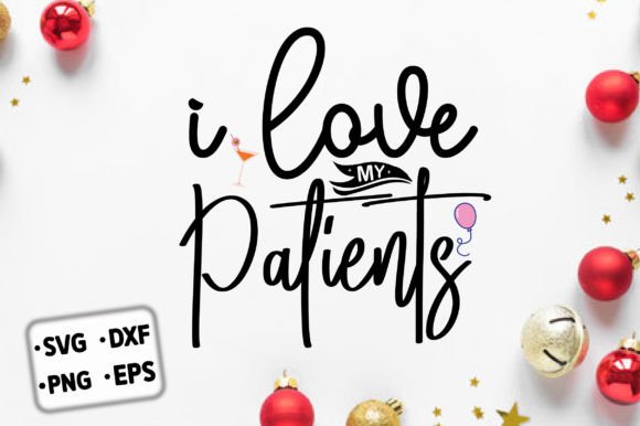 I Love My Patients: Graphics for Crafts