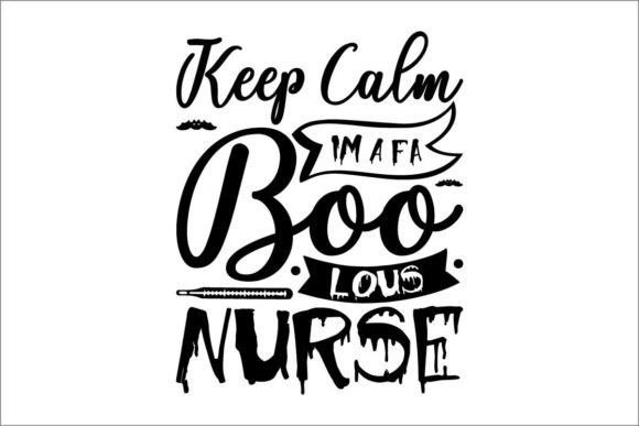 Keep Calm Fa-boo-lous Nurse Graphics for Crafts