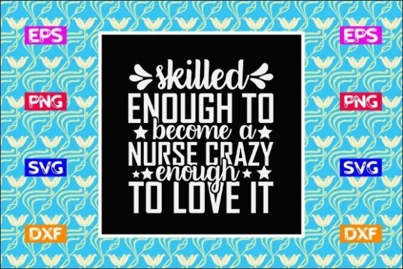 Nurse SVG Review: Skilled & Crazy Enough to Love It