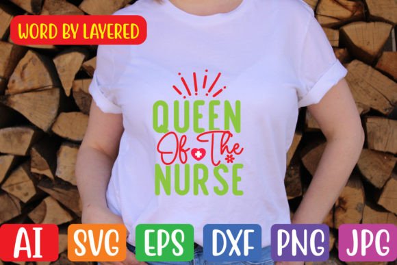 Queen of the Nurse SVG: Graphics for Crafts