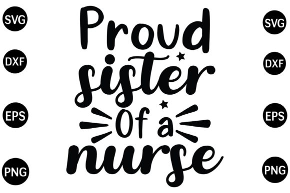 Reviewing the Proud Sister of a Nurse SVG for Embroidery