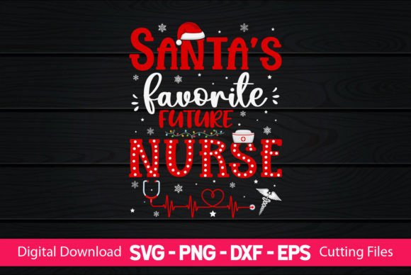 Santa’s Favorite Future Nurse Graphics & Crafts Review