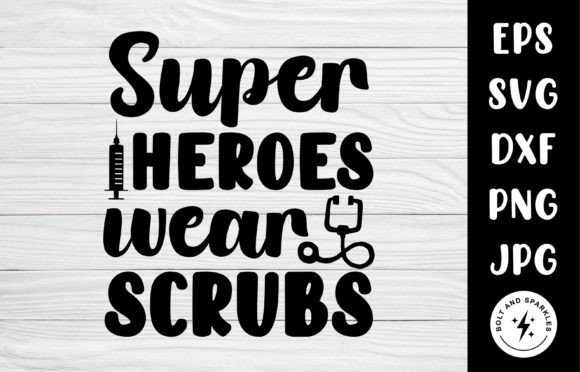 Superheroes Wear Scrubs SVG: Graphics for Crafts
