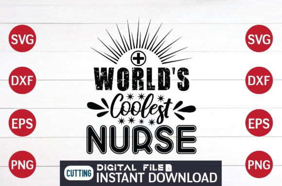 World s Coolest Nurse Svg File Design Graphics Crafts
